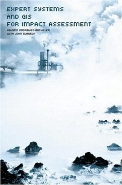 Expert Systems and Geographic Information Systems for Impact Assessment