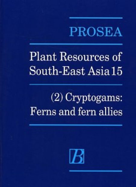 PROSEA, Volume 15/2: Cryptogams: Ferns and Fern Allies