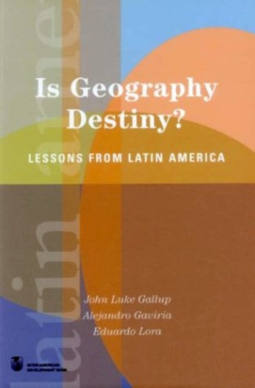 Is Geography Destiny? Lessons from Latin America NHBS Academic