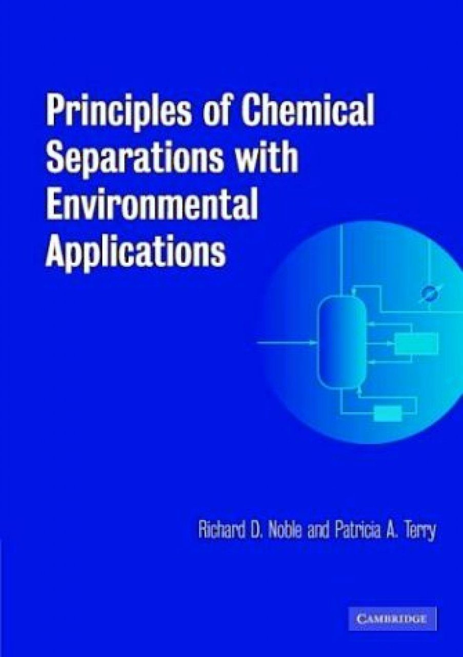 Principles of Chemical Separations with Environmental Applications ...