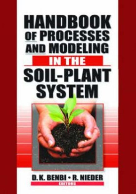Handbook of Processes and Modeling in the Soil-Plant System