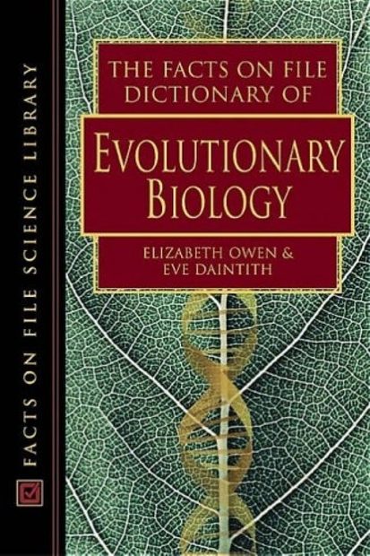The Facts on File Dictionary of Evolutionary Biology