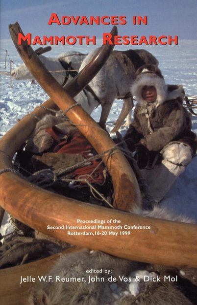 Advances in Mammoth Research: Proceedings of the Second International Mammoth Conference Rotterdam, 16-20 May 1999