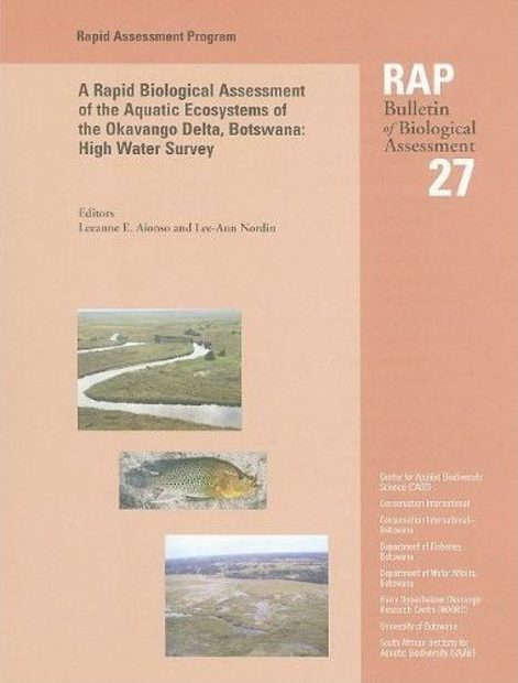 A Rapid Biological Assessment of the Aquatic Ecosystems of the Okavango Delta, Botswana: High Water Survey