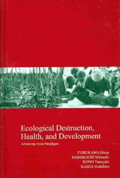 Ecological Destruction, Health and Development