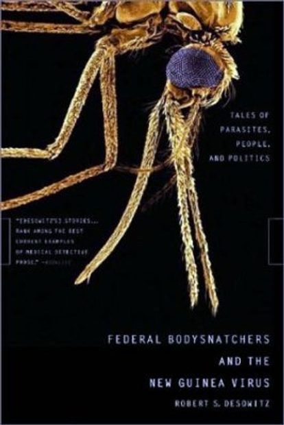 Federal Bodysnatchers and the New Guinea Virus