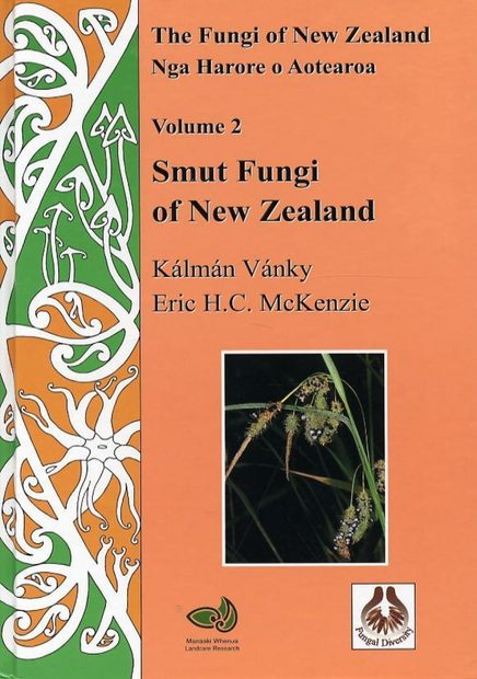 The Fungi of New Zealand, Volume 2: Smut Fungi of New Zealand