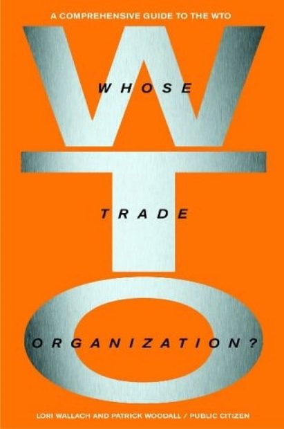 Whose Trade Organization?: The Comprehensive Guide to the WTO
