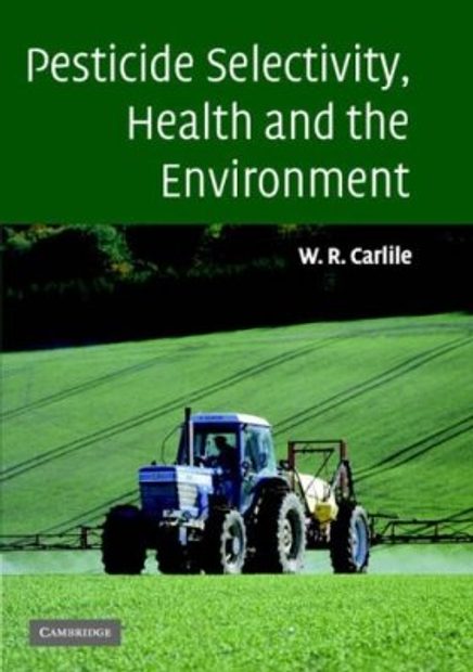Pesticide Selectivity, Health and the Environment