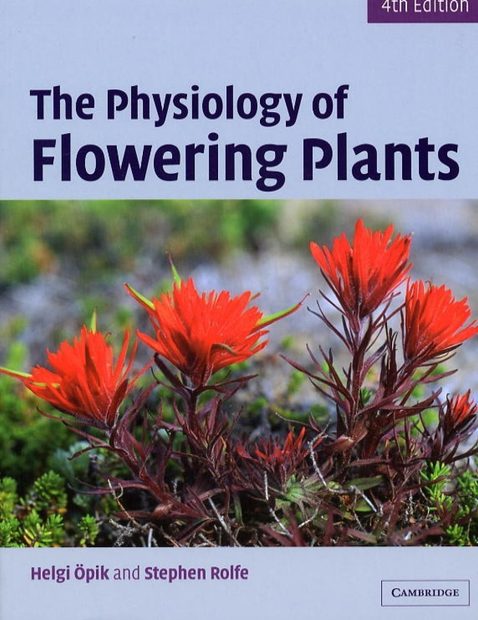 The Physiology of Flowering Plants