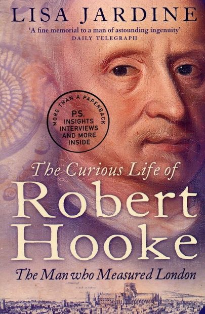 The Curious Life of Robert Hooke: The Man Who Measured London | NHBS ...