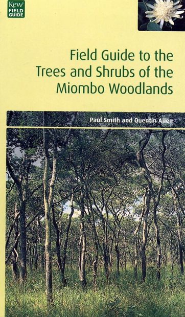 Field Guide to the Trees and Shrubs of the Miombo Woodlands
