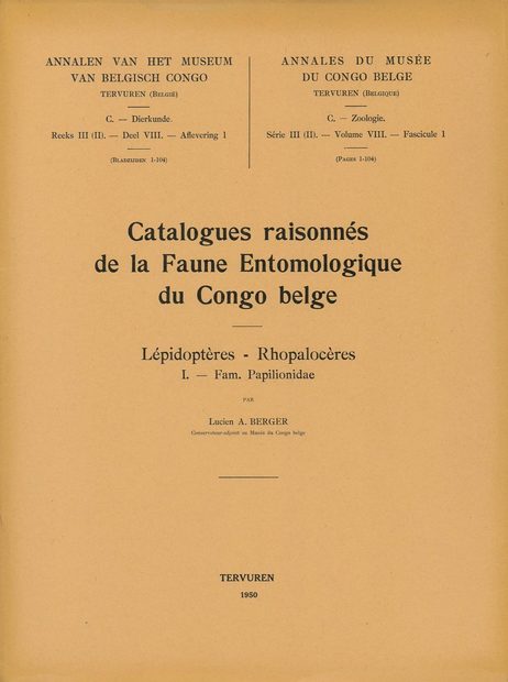 Catalogues Raisonnés de la Faune Entomologique du Congo Belge: Lépidoptères, Rhopalocères, I. Fam. Papilionidae [Catalogue Raisonné of the Entomological Fauna of the Belgian Congo: Lepidoptera, Rhopalocera, 1. Family Papilionidae]