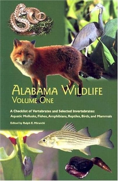 Alabama Wildlife, Volume 1: A Checklist of Vertebrates and Selected Invertebrates