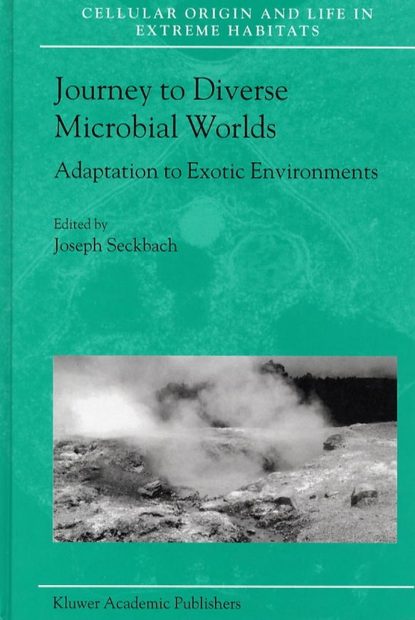 Journey to Diverse Microbial Worlds: Adaptation to Exotic Environments