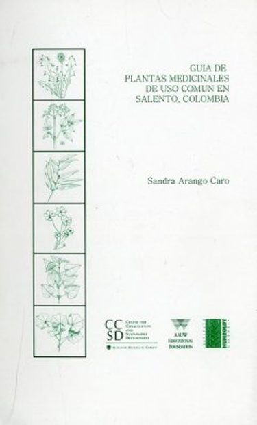 Guia de Plantas Medicinales de Uso Comun en Salento, Colombia