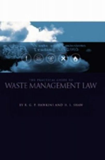 The Practical Guide to Waste Management Law