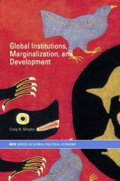 Global Institutions, Marginalization and Development