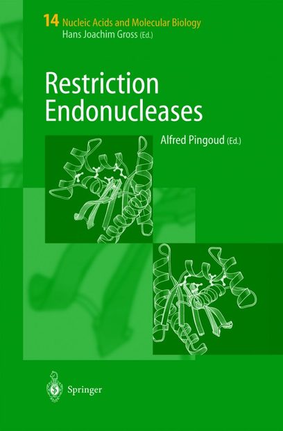 Nucleic Acids and Molecular Biology, Volume 14: Restriction Nucleases
