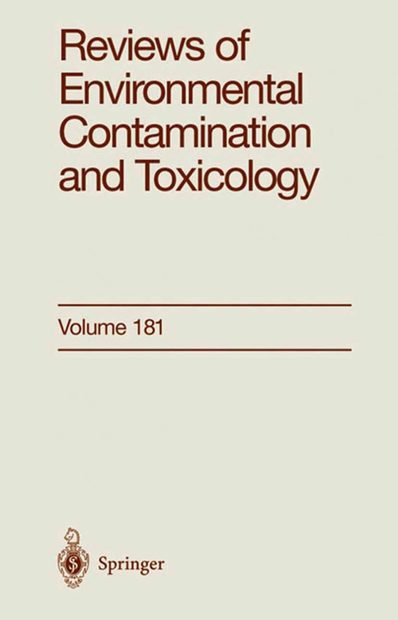 Reviews of Environmental Contamination and Toxicology. Volume 181