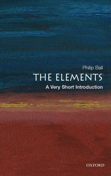 The Elements: A Very Short Introduction