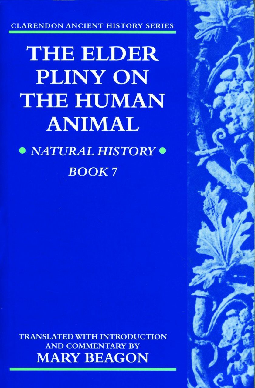 The Elder Pliny on the Human Animal | NHBS Academic & Professional Books