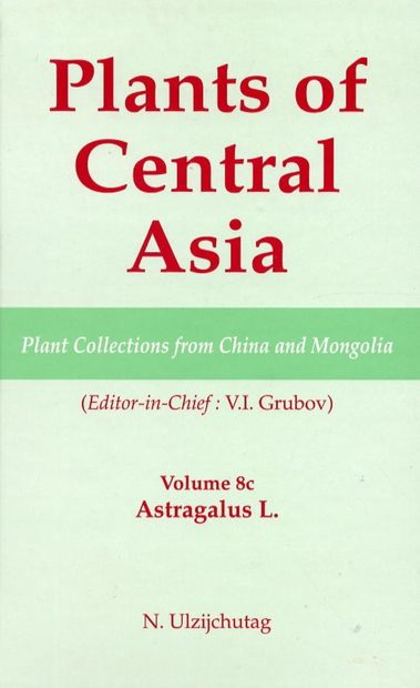 Plants of Central Asia, Volume 8C: Astragalus L.