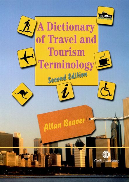 A Dictionary of Travel and Tourism Terminology