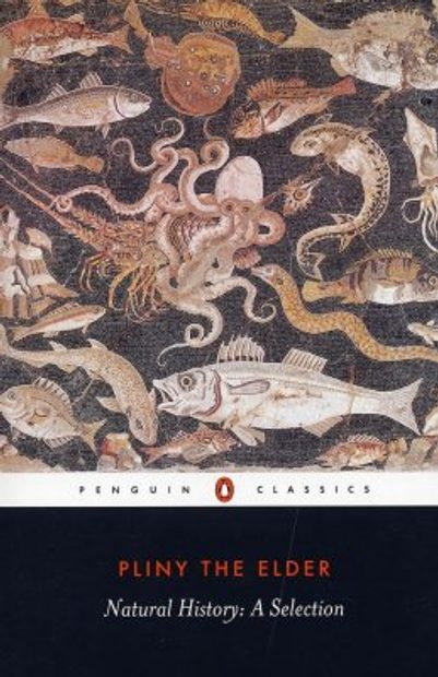 Pliny's Natural History (A Selection)