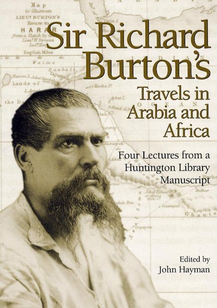 Sir Richard Burton's Travels in Arabia and Africa