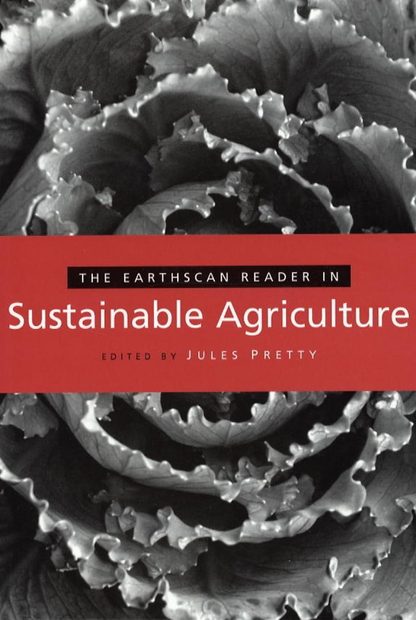 The Earthscan Reader in Sustainable Agriculture