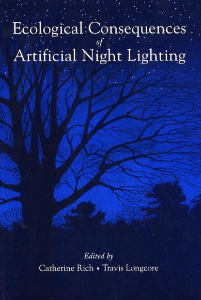 Ecological Consequences of Artificial Night Lighting