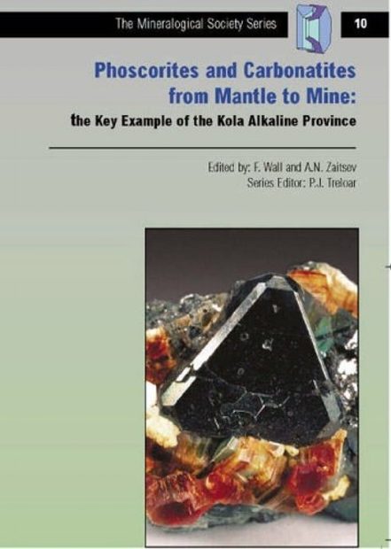 Phoscorites and Carbonatites from Mantle to Mine