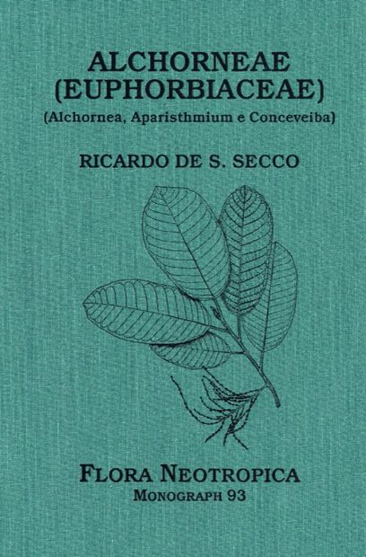 Flora Neotropica, Volume 93: Alchorneae (Euphorbiaceae) [Portuguese]