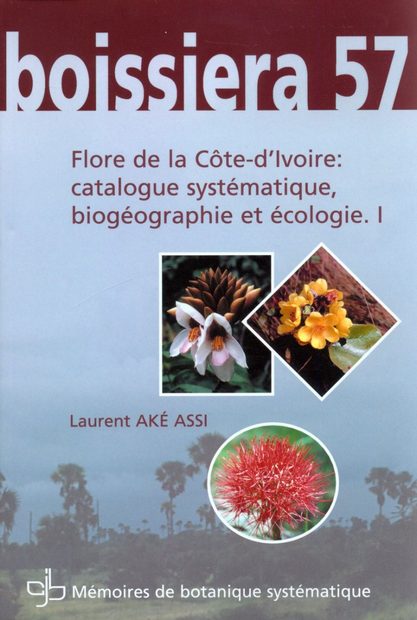 Boissiera, Volume 57: Flore de la Côte-d'Ivoire: Catalogue Systématique, Biogéographie et Écologie, 1