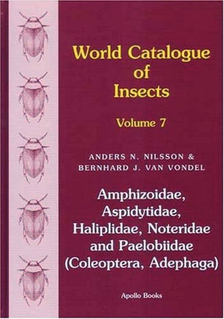 World Catalogue of Insects, Volume 7: Amphizoidae, Aspidytidae, Haliplidae, Noteridae and Paelobiidae (Coleoptera, Adephaga)