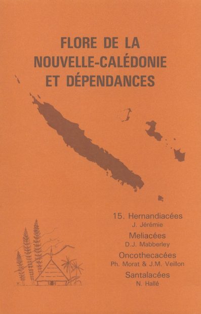 Flore de la Nouvelle-Calédonie et Dépendances, Volume 15: Hernandiaceae, Meliaceae, Oncotheaceae, Santalaceae