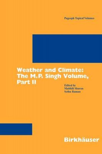 Weather and Climate: the M.P. Singh Volume, Part 2