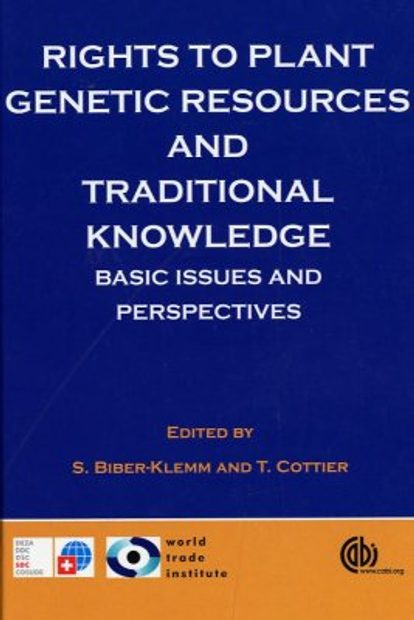 Rights to Plant Genetic Resources and Traditional Knowledge