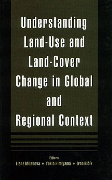 Understanding Land-Use and Land-Change in Global and Regional Context