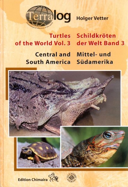 Turtles of the World, Volume 3: Central and South America / Schildkröten der Welt, Band 3: Mittel- und Südamerika