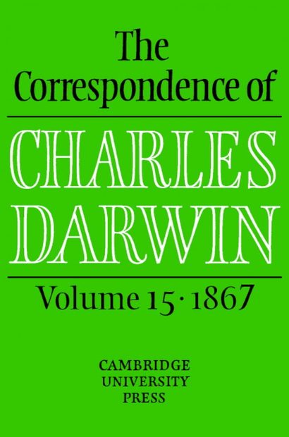 The Correspondence of Charles Darwin, Volume 15: 1867