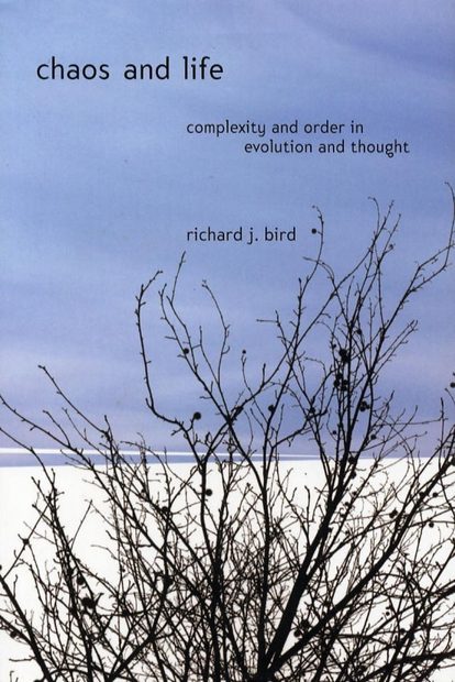 Chaos and Life: Complexity and Order in Evolution and Thought