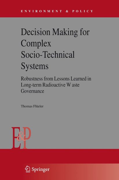 Decision Making for Complex Socio-Technical Systems: Robustness from Lessons Learned in Long-term Radioactive Waste Governance