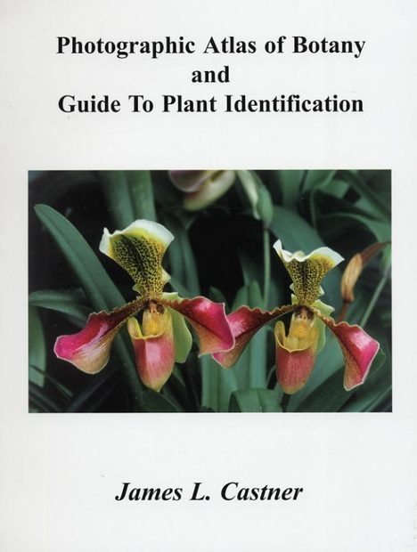 Photographic Atlas of Botany and Guide to Plant Identification