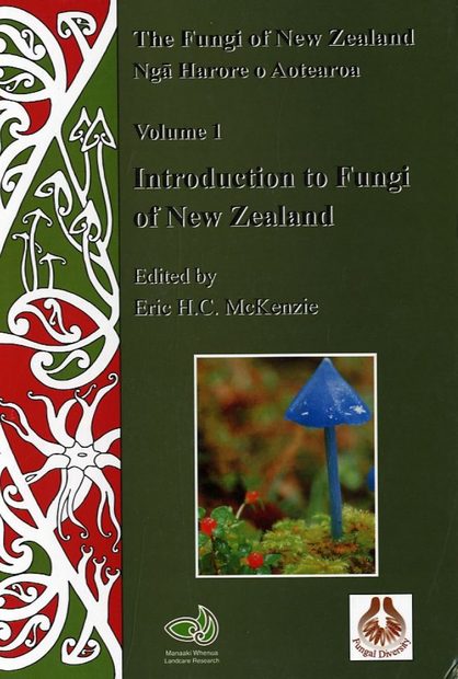 The Fungi of New Zealand, Volume 1: Introduction to Fungi of New Zealand