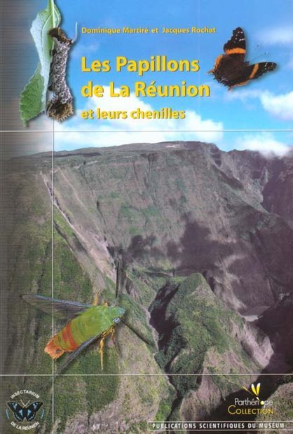 Les Papillons de La Réunion et Leurs Chenilles [Butterflies of Réunion and Their Caterpillars]