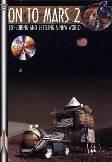 On to Mars 2 : Exploring and Settling a New World