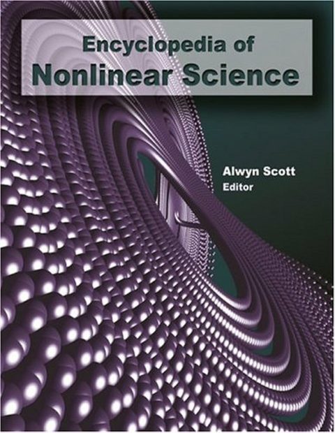 Encyclopedia of Nonlinear Science