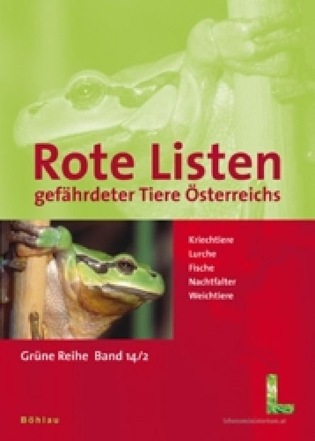 Rote Listen gefährdeter Tiere Österreichs Volume 2: Kriechtiere, Lurche, Fische, Nachtfalter, Weichtiere